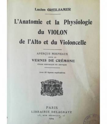 L'Anatomie etr la Physiologie du VIOLON de l'Alto et du Violoncelle. Nernis de Cremon.
