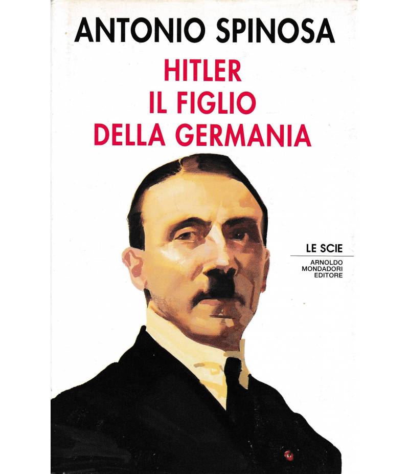 Hitler. Il figlio della Germania