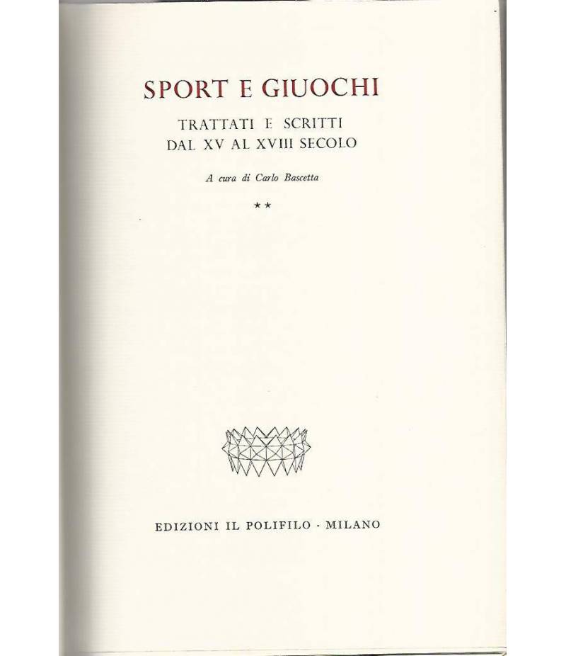 Sport e giuochi. Trattati e scritti dal XV al XVIII secolo
