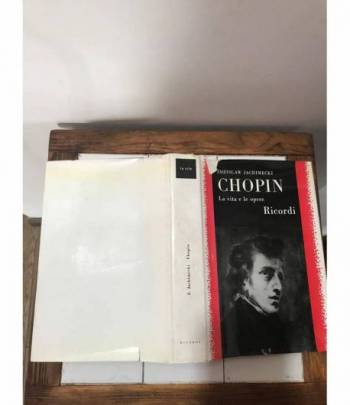 Chopin. La vita e le opere.