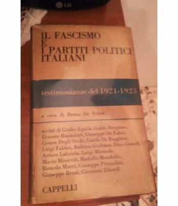 il fascismo e i partiti politici testimonianze del 1921-1923