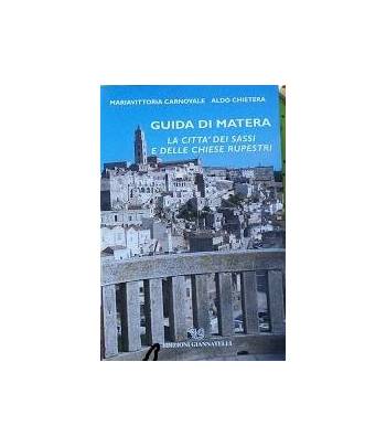 Guida di Matera. La città dei sassi e delle chiese rupestri