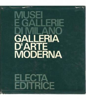 Musei e gallerie di Milano. Galleria d'arte moderna. 5 volumi