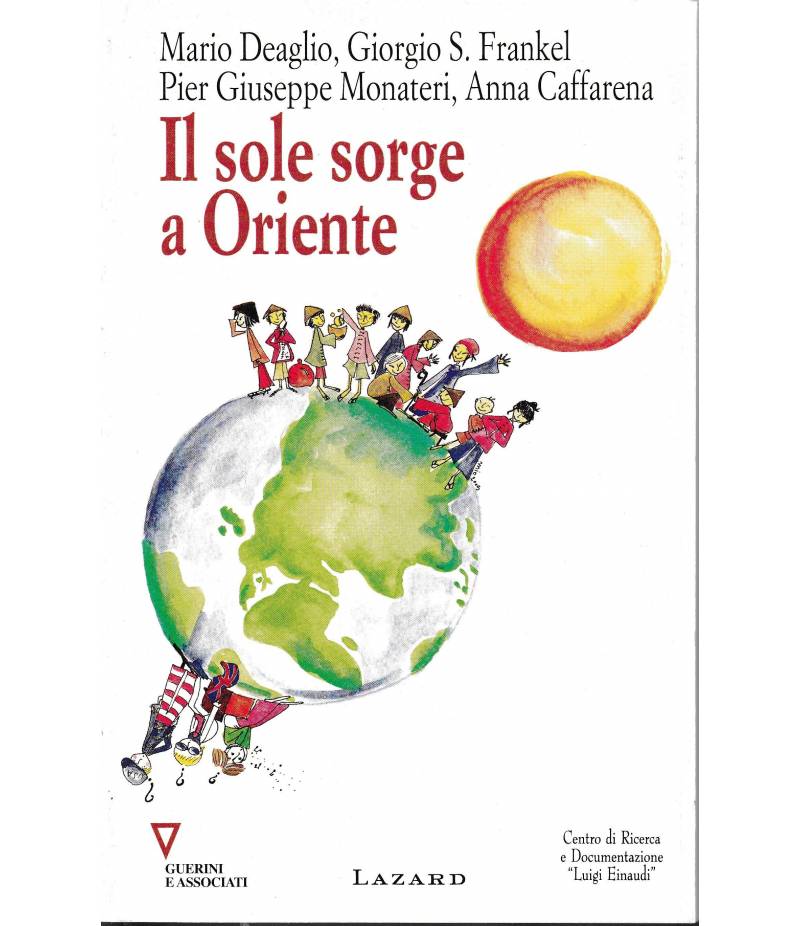 Il sole sorge a Oriente. 10° rapporto sull'economia globale e l'Italia