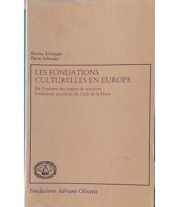Les fondations culturelles en Europe. De l'examen des statuts de certaines fondations membres du Club de la Haye