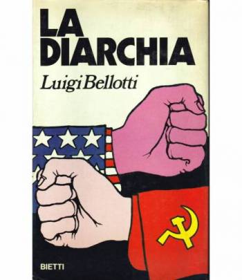 La diarchia. USA-URSS: ideologie e compromessidal 1966 ad oggi.