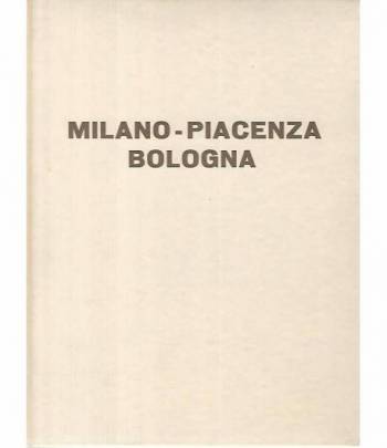 Milano - Piacenza - Bologna