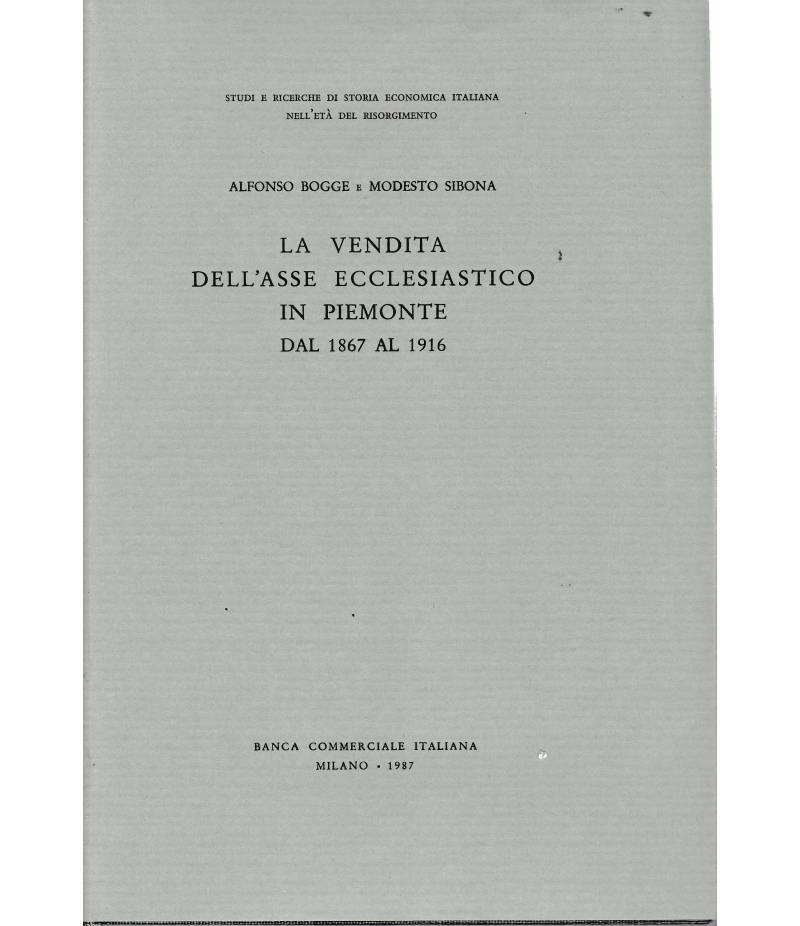 La vendita dell'asse ecclesiastico in Piemonte dal 1867 al 1916