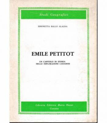 Emile Petitot. Un capitolo di storia delle esplorazioni canadesi