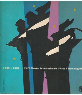 1932-1992. XLIX Mostra Internazionale d'Arte Cinematografica