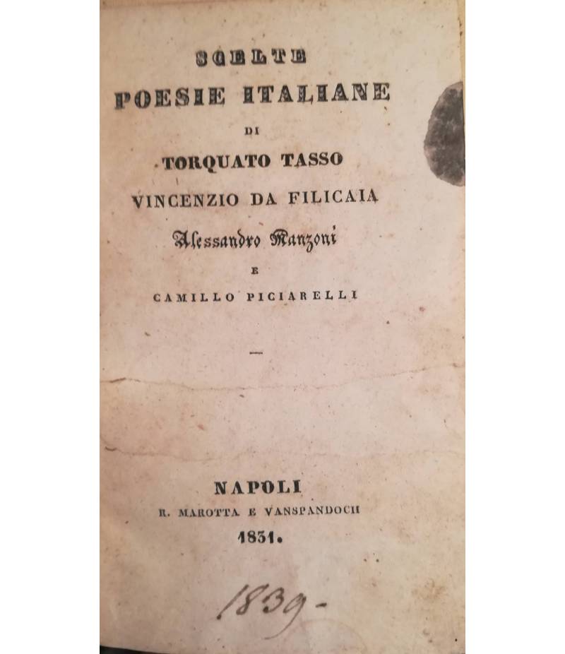 Scelte poesie italiane di Torquato Tasso, Vincenzio da Filicaia, Alessandro Manzoni e Camillo Piciarelli.