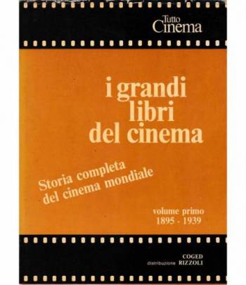 I grandi libri del cinema. Storia completa del cinema mondiale dal 1895 al 1977   2 volumi