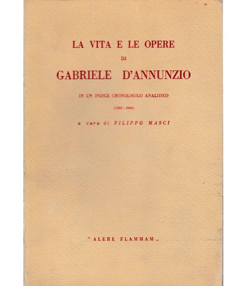 La vita e le opere di Gabriele D'Annunzio
