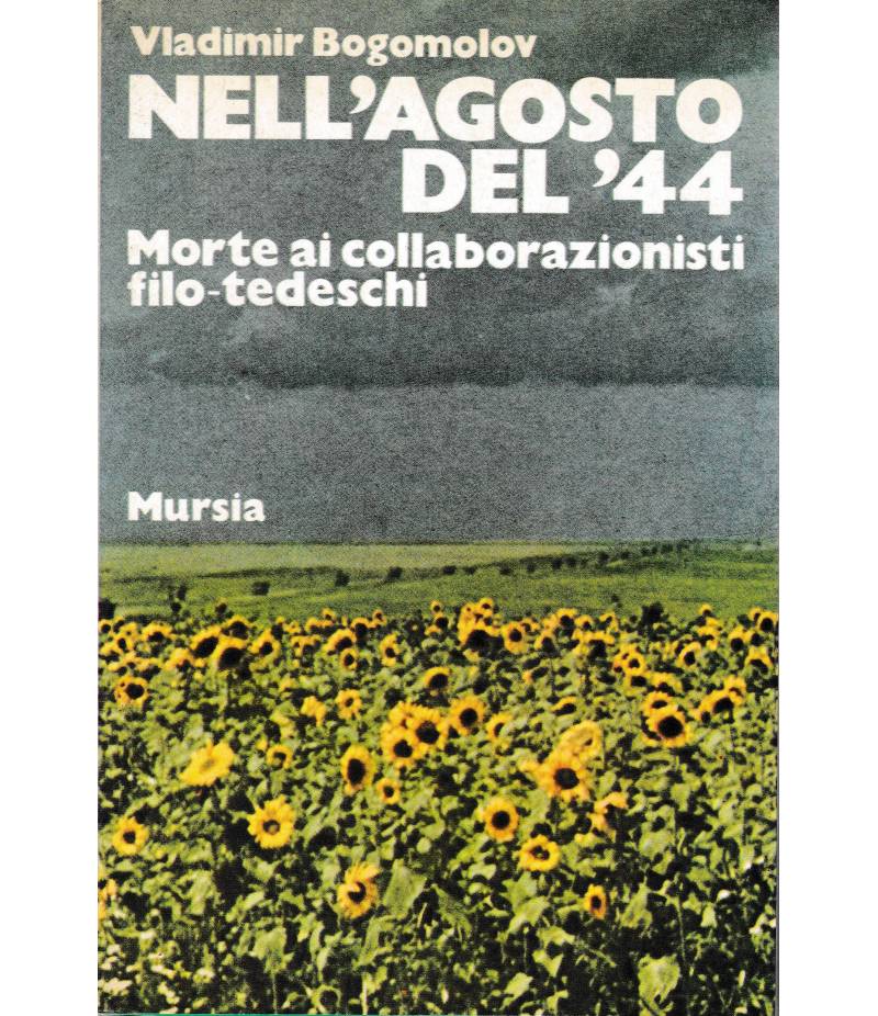 Nell'Agosto del '44. Morte ai collaborazionisti filo-tedeschi