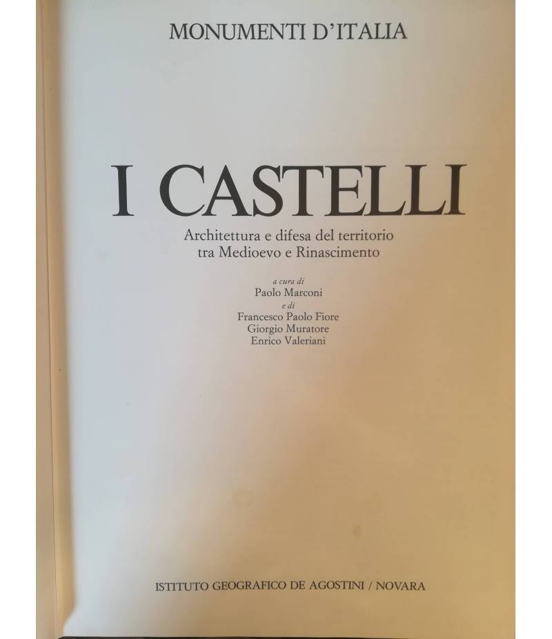 I castelli. Architettura e difesa del territorio tra Medioevo e Rinascimento