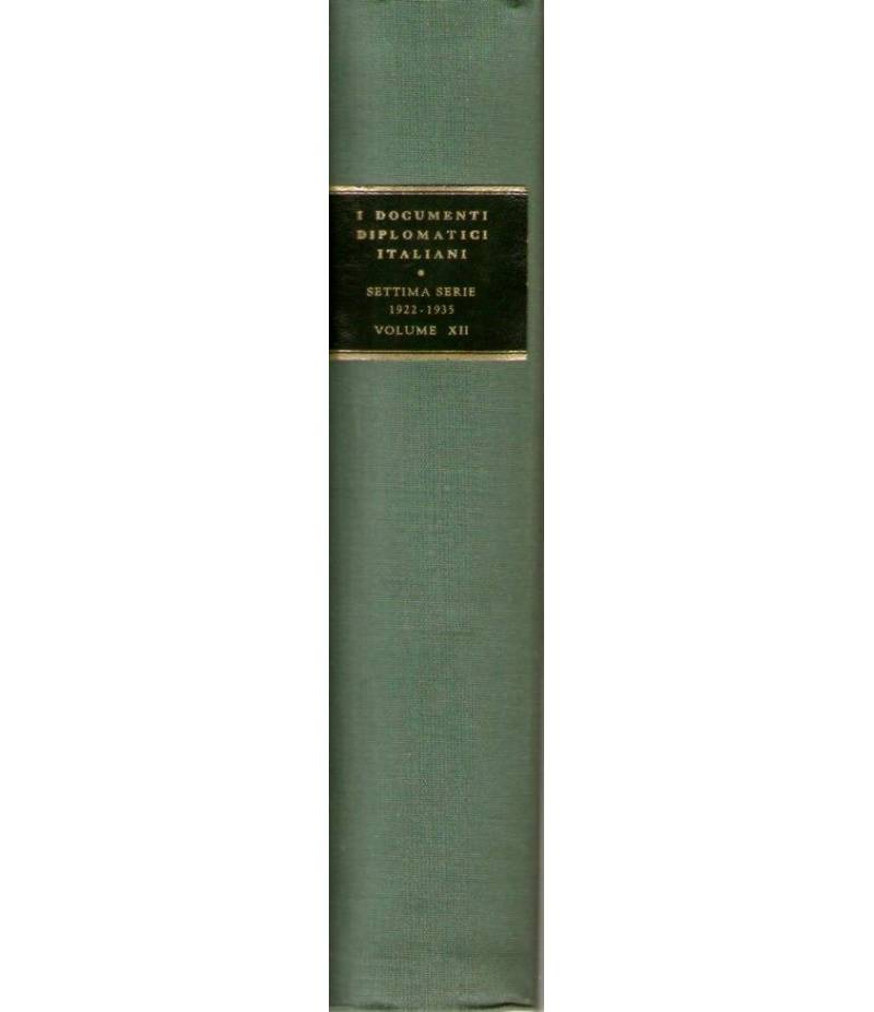 I documenti diplomatici italiani settima serie: 1922 - 1935 volume XII (1°aprile - 31 dicembre 1932)