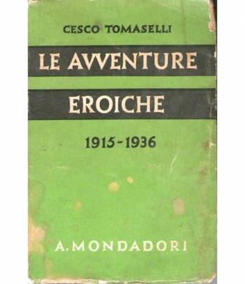 Le avventure eroiche 1915 - 1936