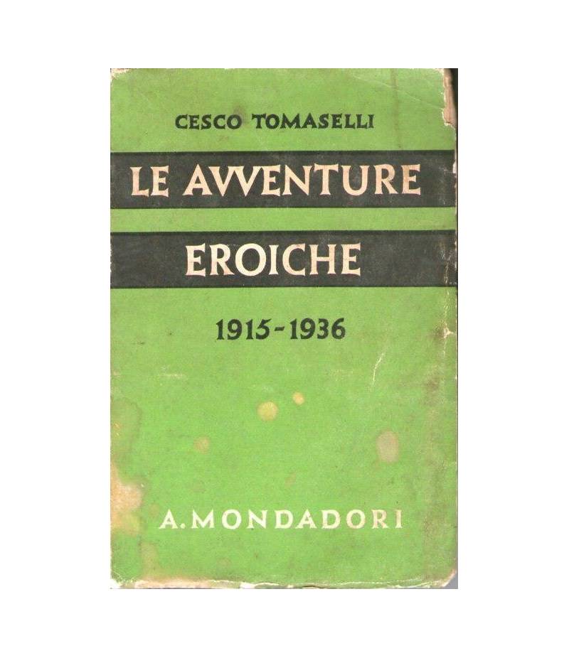 Le avventure eroiche 1915 - 1936