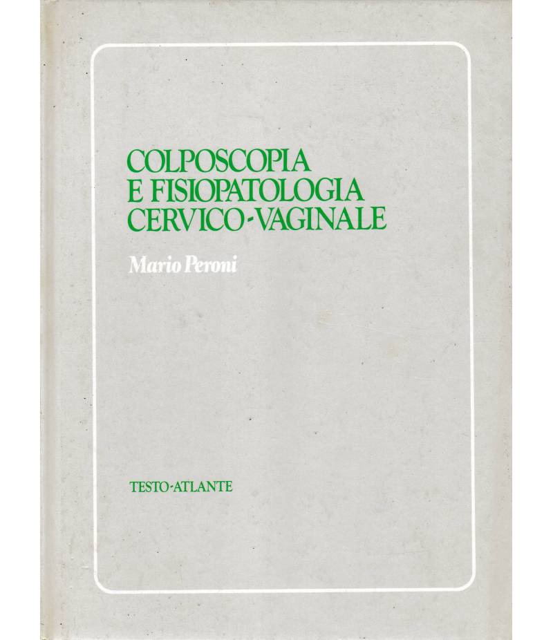 Colposcopia e Fisiopatologia Cervico-Vaginale