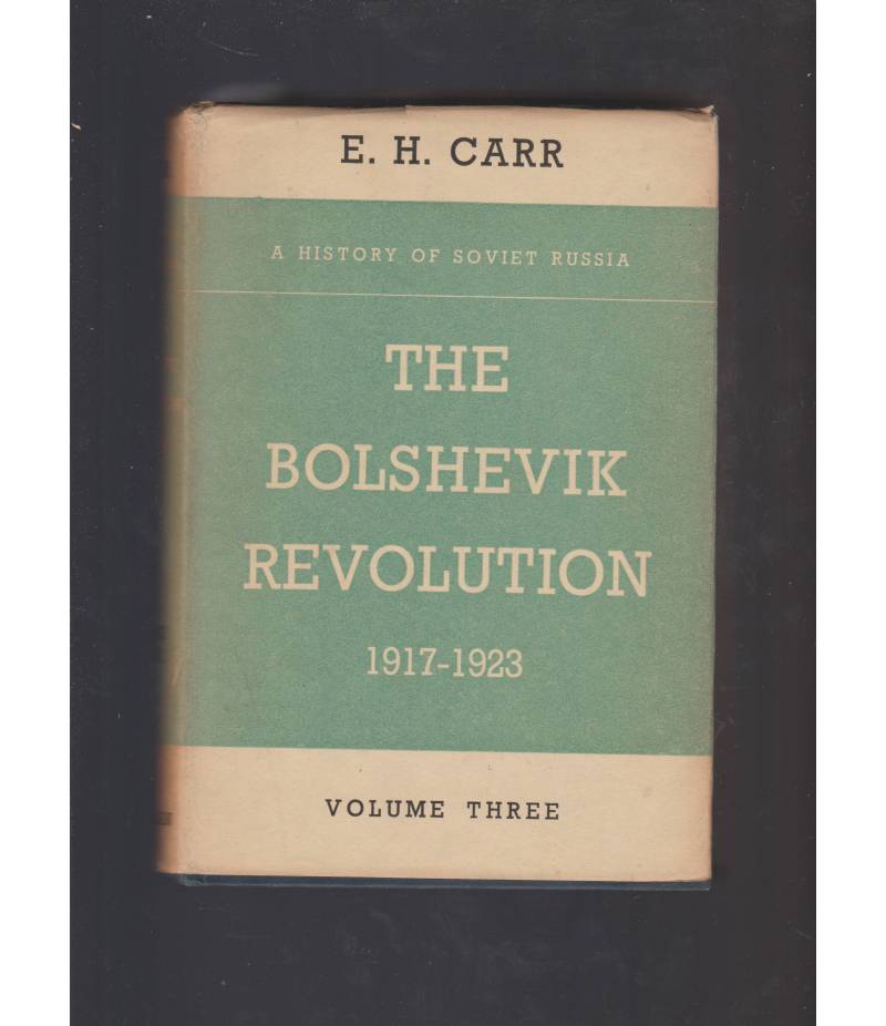the bolshevik revolution 1917 - 1923 vol 3