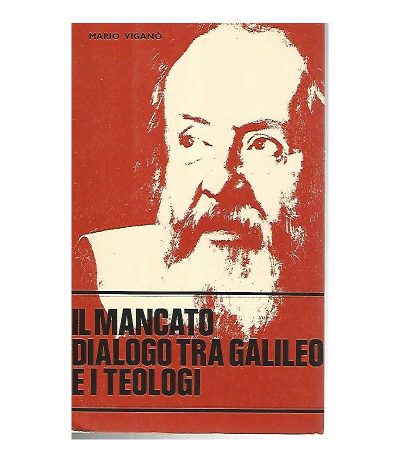 Il mancato dialogo tra Galileo e i teologi