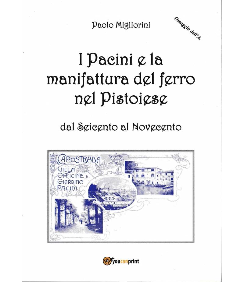 I Pacini e la manifattura del ferro nel pistoiese dal Seicento al Novecento