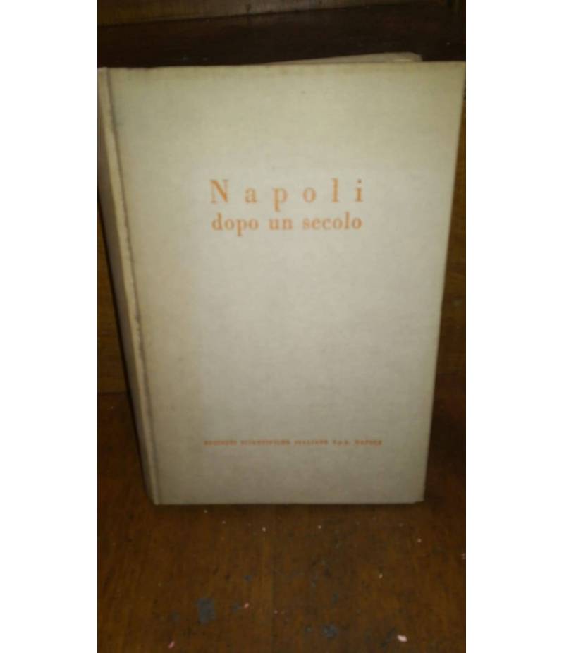 Napoli dopo un secolo