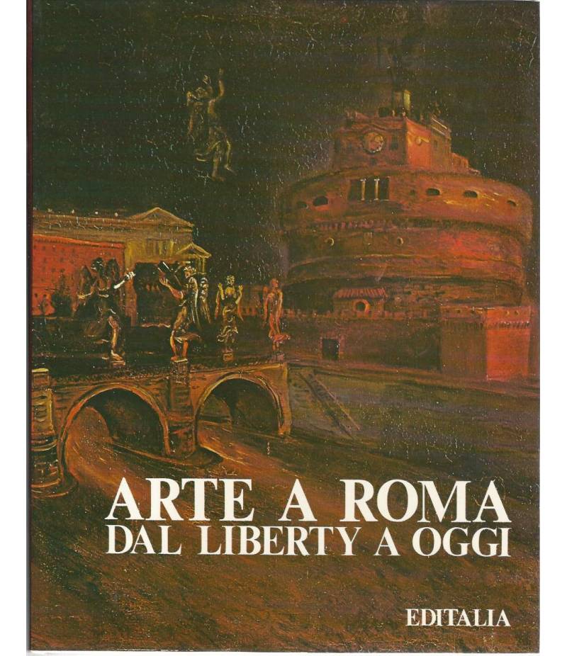 Arte a Roma dal liberty a oggi