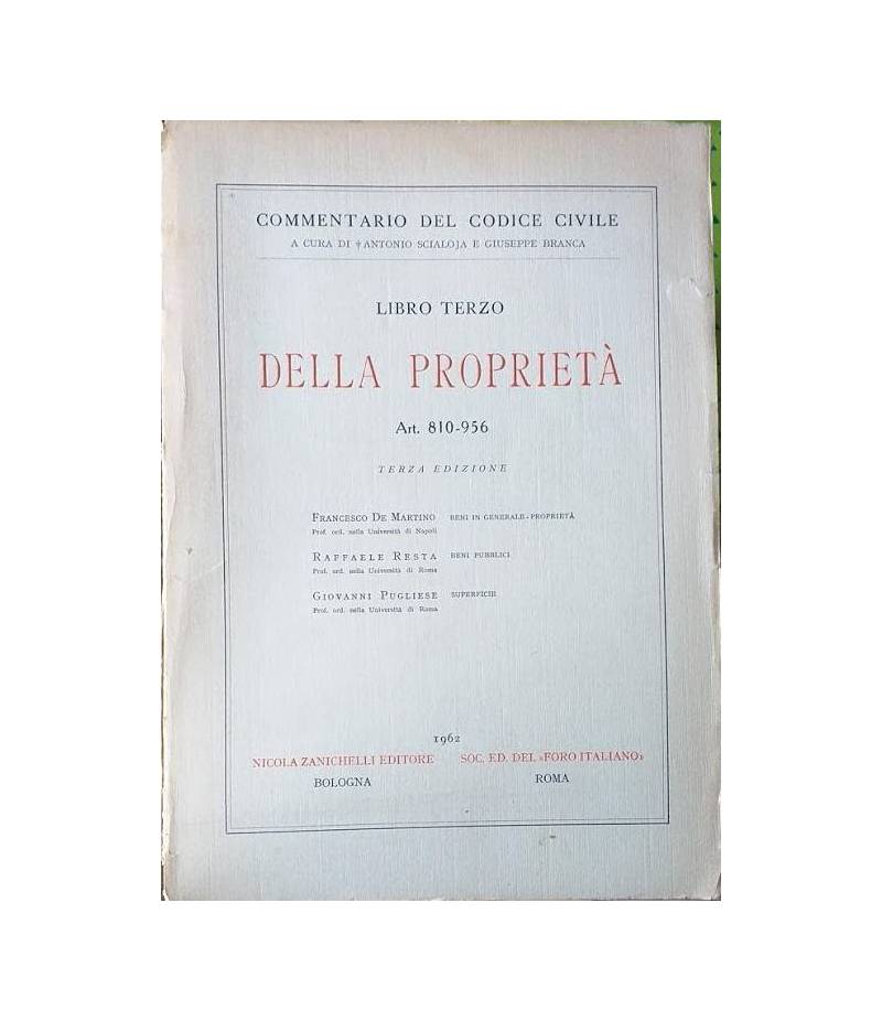 Libro Terzo. Della Proprietà. Art. 810-956. Beni in generale - Proprietà - Beni Pubblici - Superficie