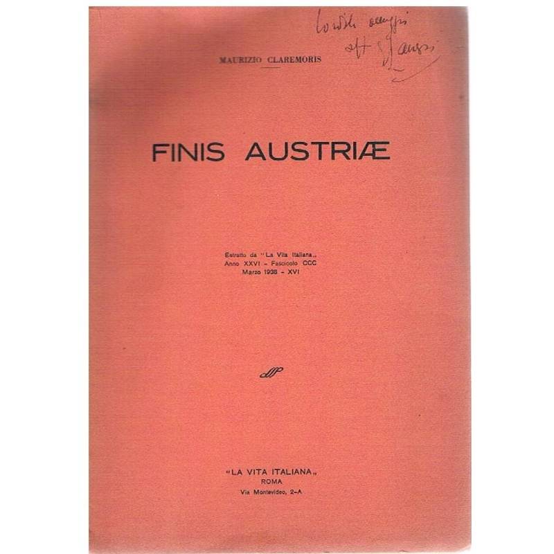 Finis Austriae. Estratto da La Vita Italiana,anno XXVI-fascicolo CCC-marzo 1938