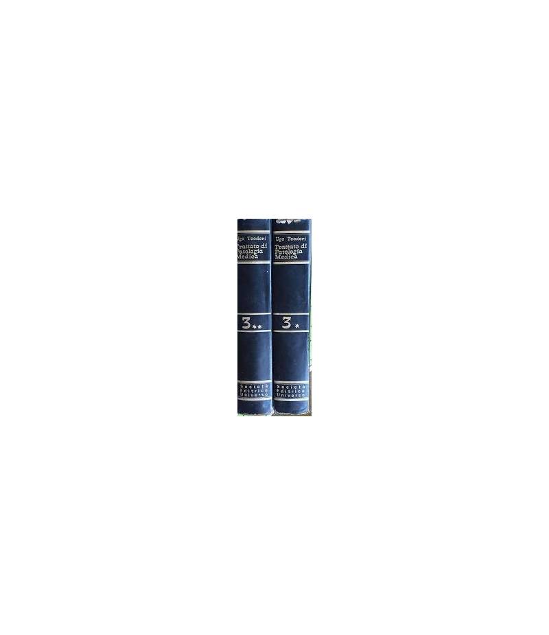 Trattato di Patologia Medica, volume III°, tomi 1 e 2