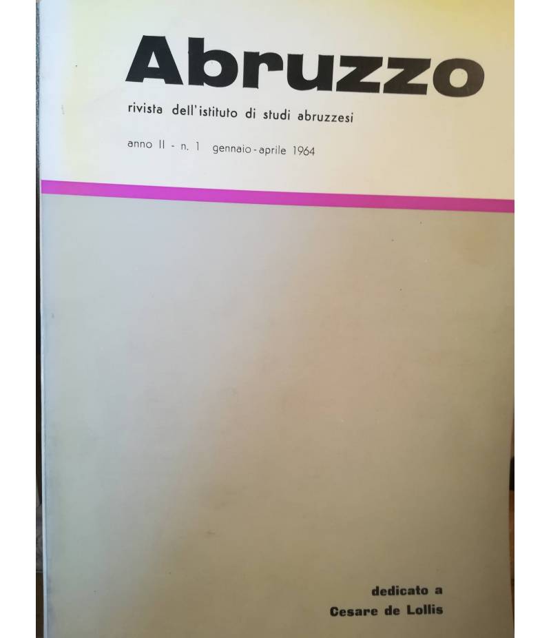 Abruzzo. Rivista dell'Istituto di Studi Abruzzesi. N.1. Gennaio-aprile 1964.