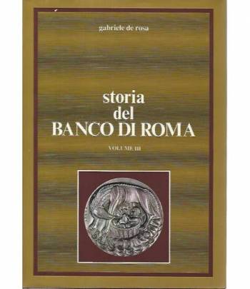 Storia del banco di Roma. Volume III