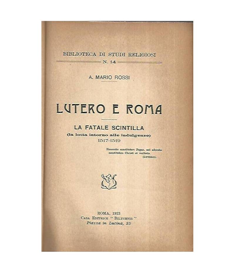 Lutero e Roma. La fatale scintilla