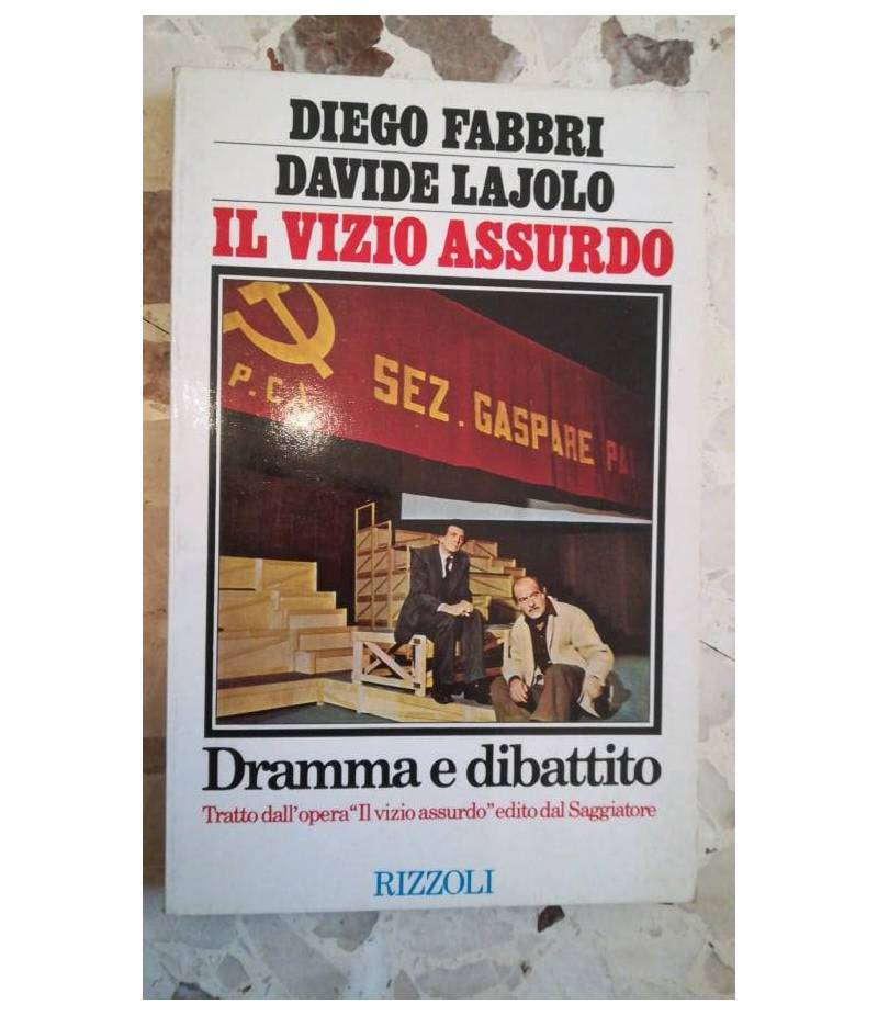 IL VIZIO ASSURDO DRAMMA E DIBATTITO