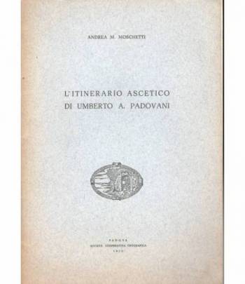 L'itinerario ascetico di Umberto A. Padovani