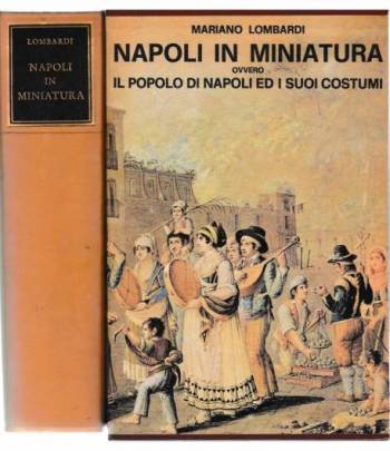 Napoli in miniatura ovvero il popolo di Napoli ed i suoi costumi