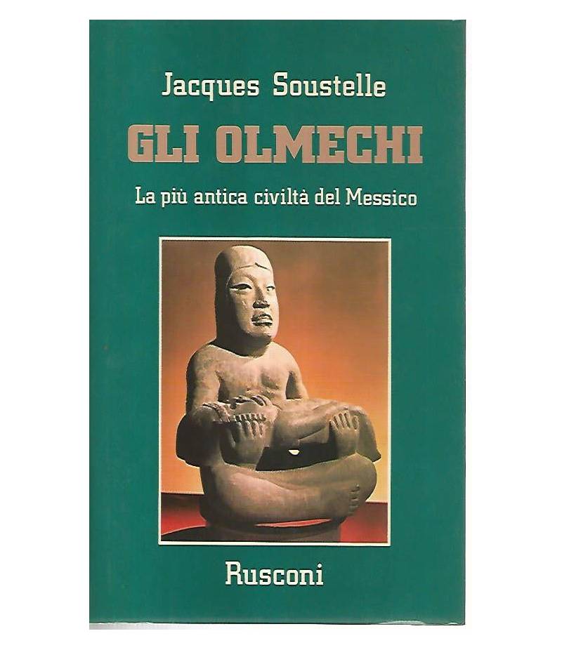 Gli olmechi. La più antica civiltà del Messico