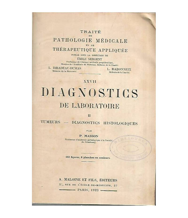 Diagnostics de laboratoire. II tumeurs,diagnostics histologiques