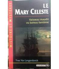 Le Mary Celeste. Vaisseau Maudit ou bateau fantome