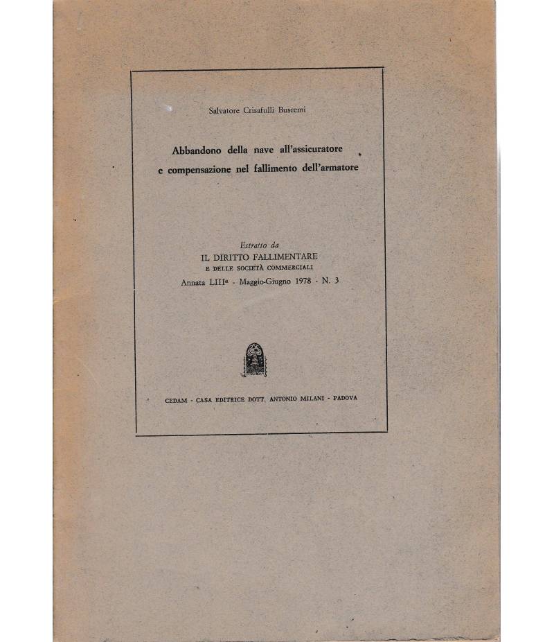 Abbandono della nave all'assicuratore e compensazione nel fallimento dell'armatore. Estratto