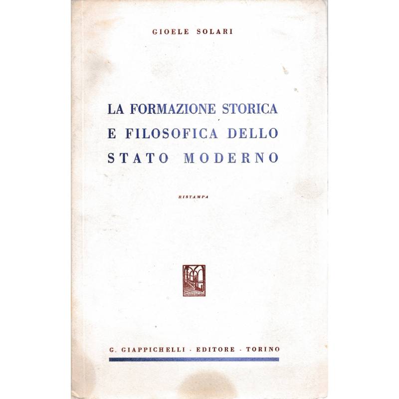 La formazione storica e filosofica dello Stato moderno