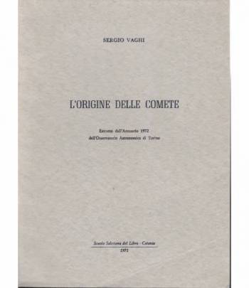 L'origine delle comete. Estratto dell'annuario 1972 dell'Osservatorio Astronomico di Torino