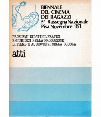 Biennale del Cinema dei ragazzi 5^ Rassegna Nazionale Pisa Novembre '81