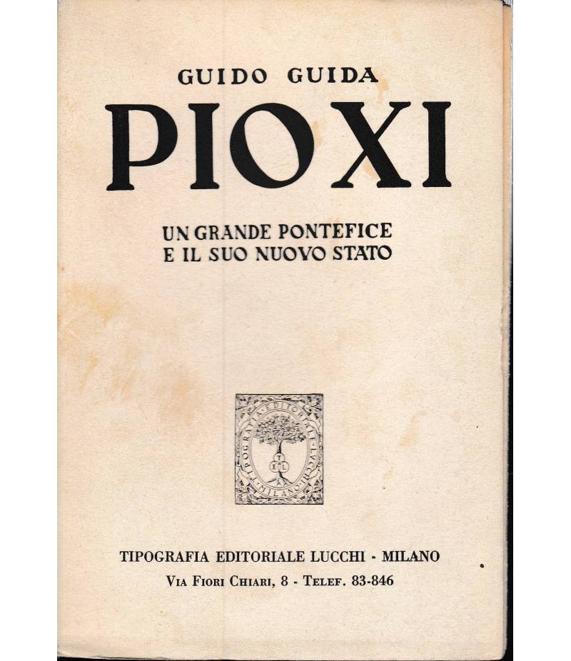 PIO XI. Un grande pontefice e il suo nuovo Stato