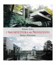 L'Architettura del Novecento. Storia e Percezione