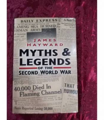 Myths & Legends of the second world war