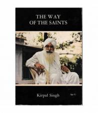 The way of the saints. Sant Mat