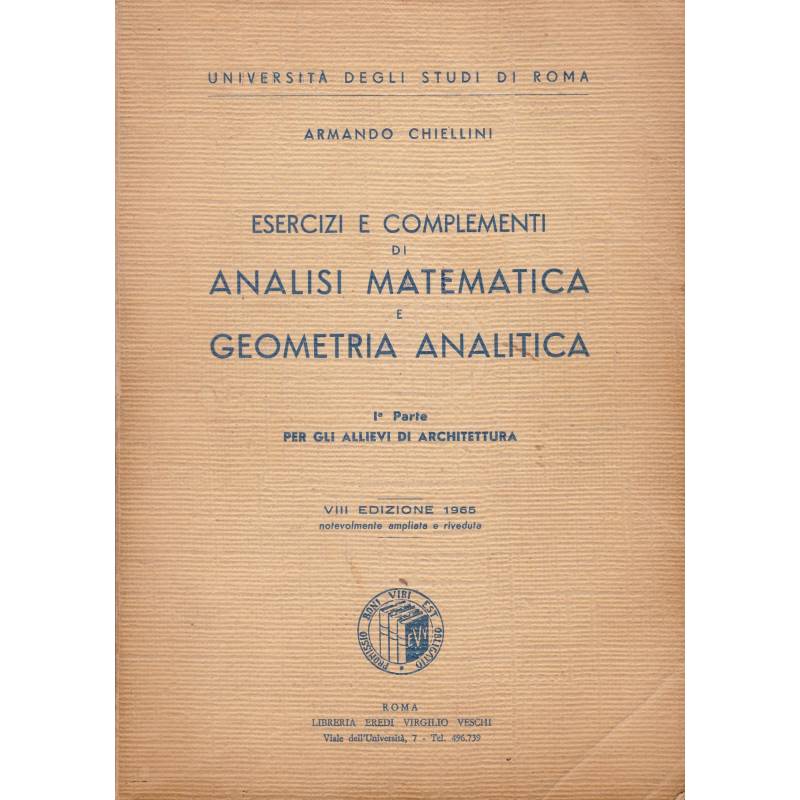 Esercizi e complementi di analisi matematica e geometria analitica. I. (Architettura).
