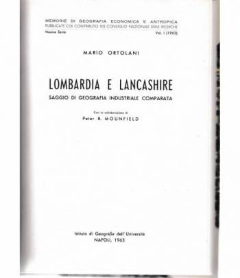 Lombardia e Lancashire. Saggio di geografia industriale comparata. Nuova serie vol 1